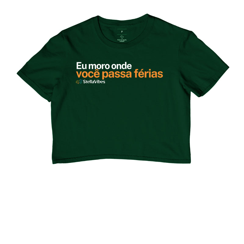 Cropped Eu Moro Onde Você Passa Férias (Várias cores)