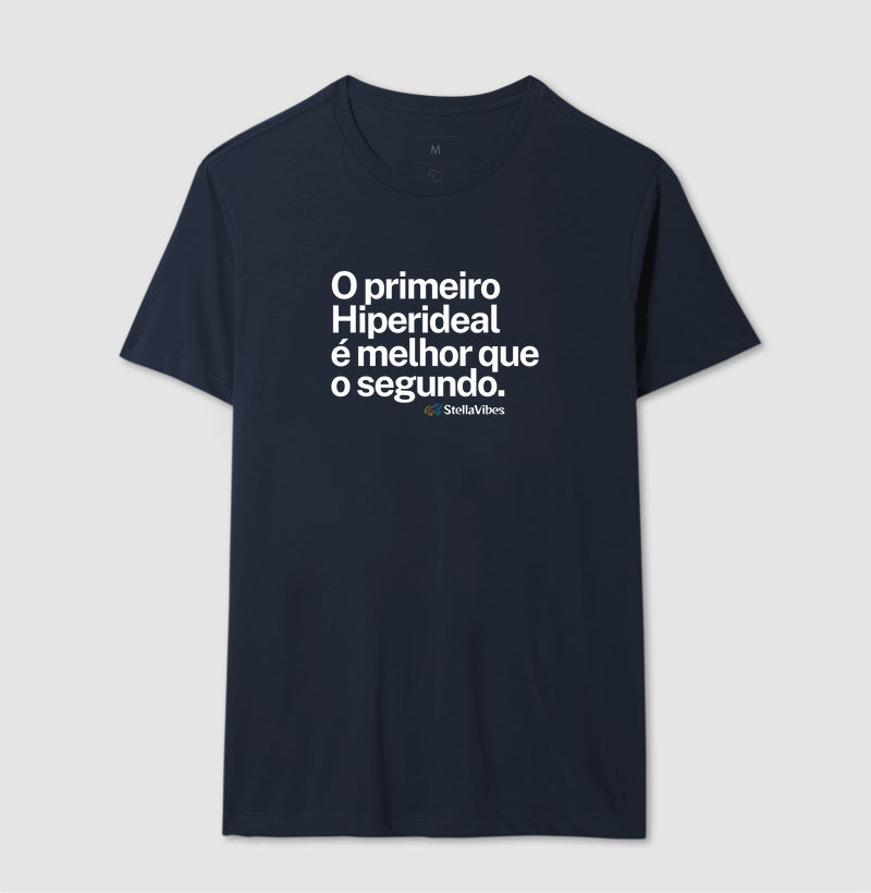 Camiseta O Primeiro é Melhor que o Segundo (Várias Cores)