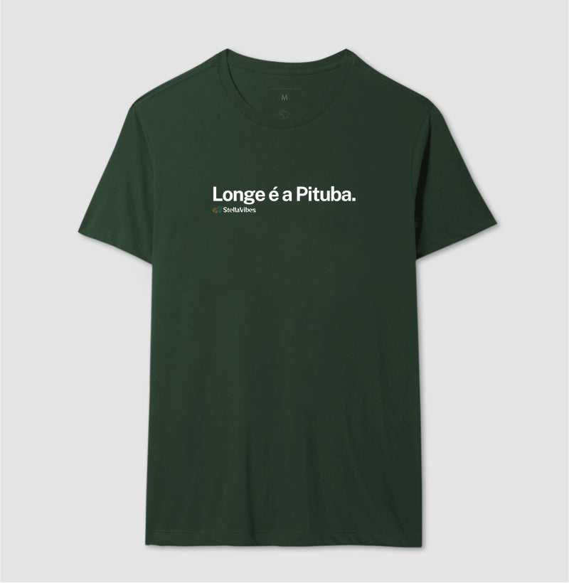 Camiseta Longe é a Pituba (Várias cores)