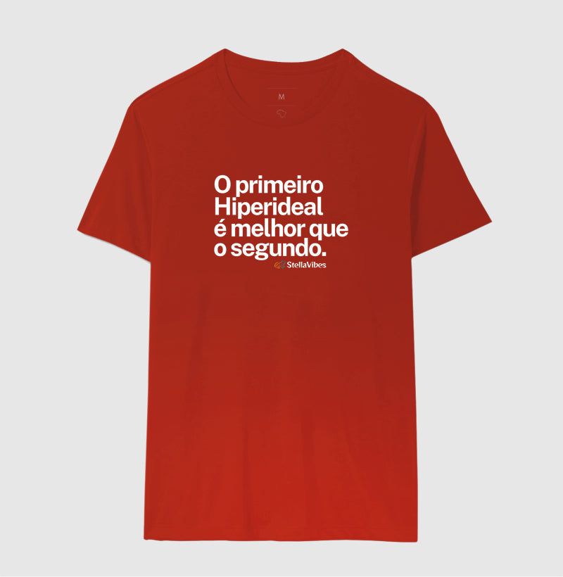 Camiseta O Primeiro é Melhor que o Segundo (Várias Cores)