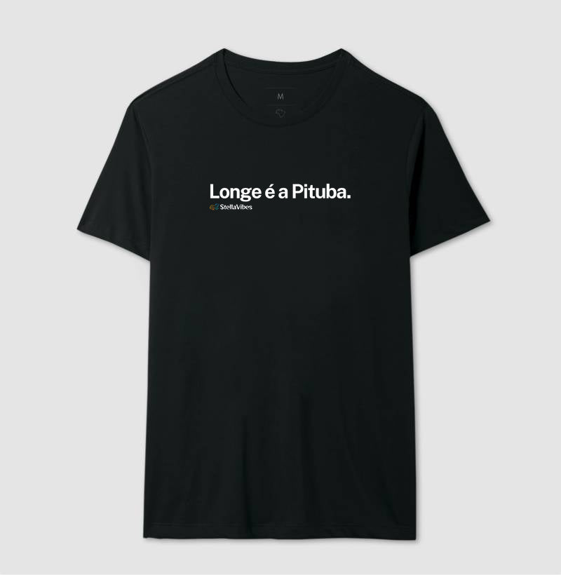 Camiseta Longe é a Pituba (Várias cores)