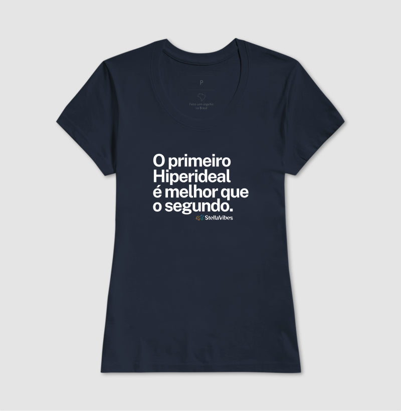 Camiseta O Primeiro é Melhor que o Segundo (Várias Cores)