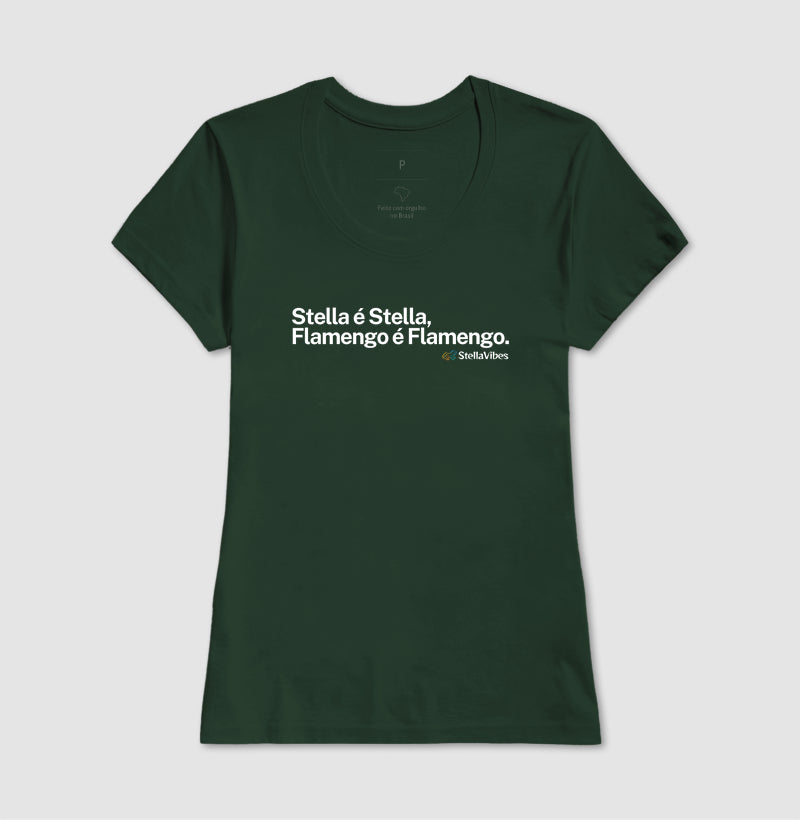 Camiseta Stella é Stella, Flamengo é Flamengo (Várias cores)