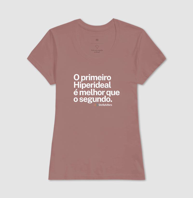 Camiseta O Primeiro é Melhor que o Segundo (Várias Cores)