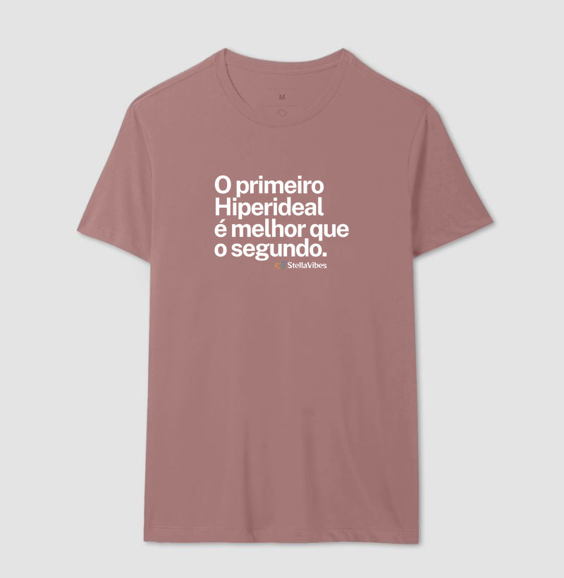 Camiseta O Primeiro é Melhor que o Segundo (Várias Cores)