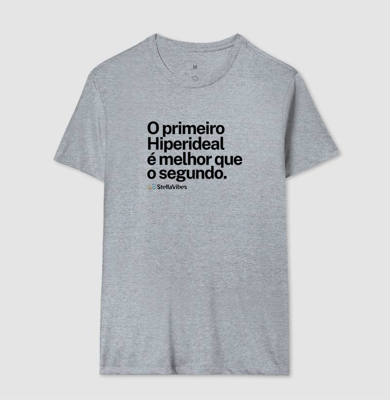 Camiseta O Primeiro é Melhor que o Segundo (Branca / Cinza)