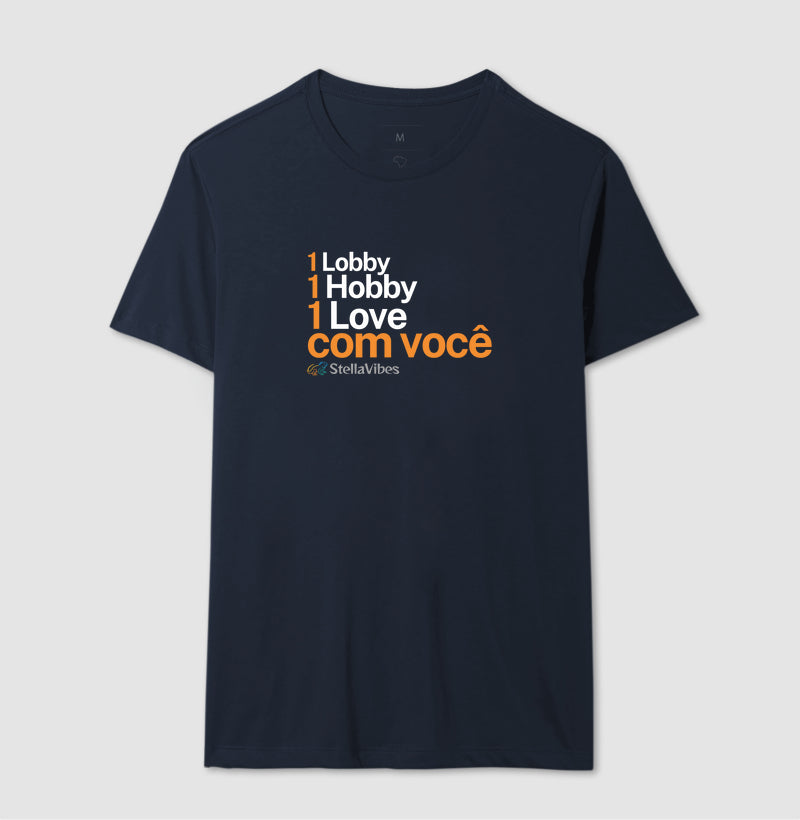 Camiseta 1 Hobby 1 Lobby 1 Love (Várias cores)