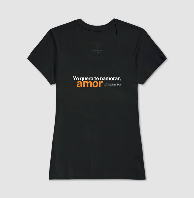 Camiseta Yo Quero te Namorar (Várias cores)