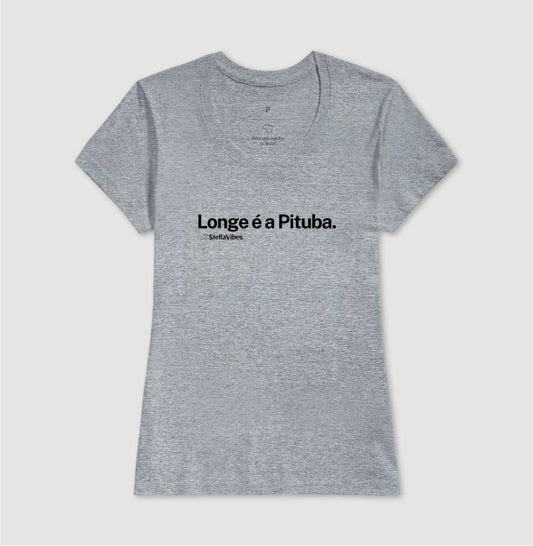Camiseta Longe é a Pituba (Branca / Cinza)
