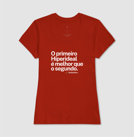 Camiseta O Primeiro é Melhor que o Segundo (Várias Cores)