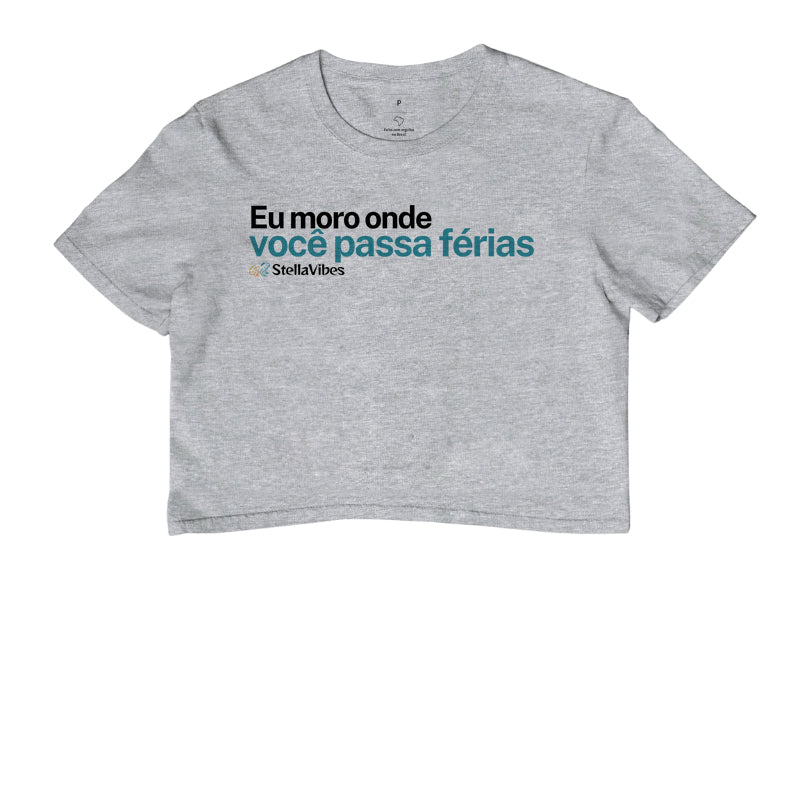 Cropped Eu Moro Onde Você Passa Férias (Branca / Cinza)
