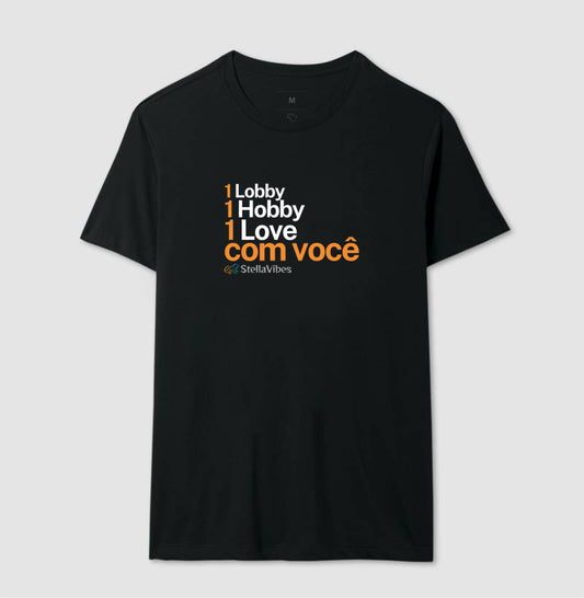 Camiseta 1 Hobby 1 Lobby 1 Love (Várias cores)