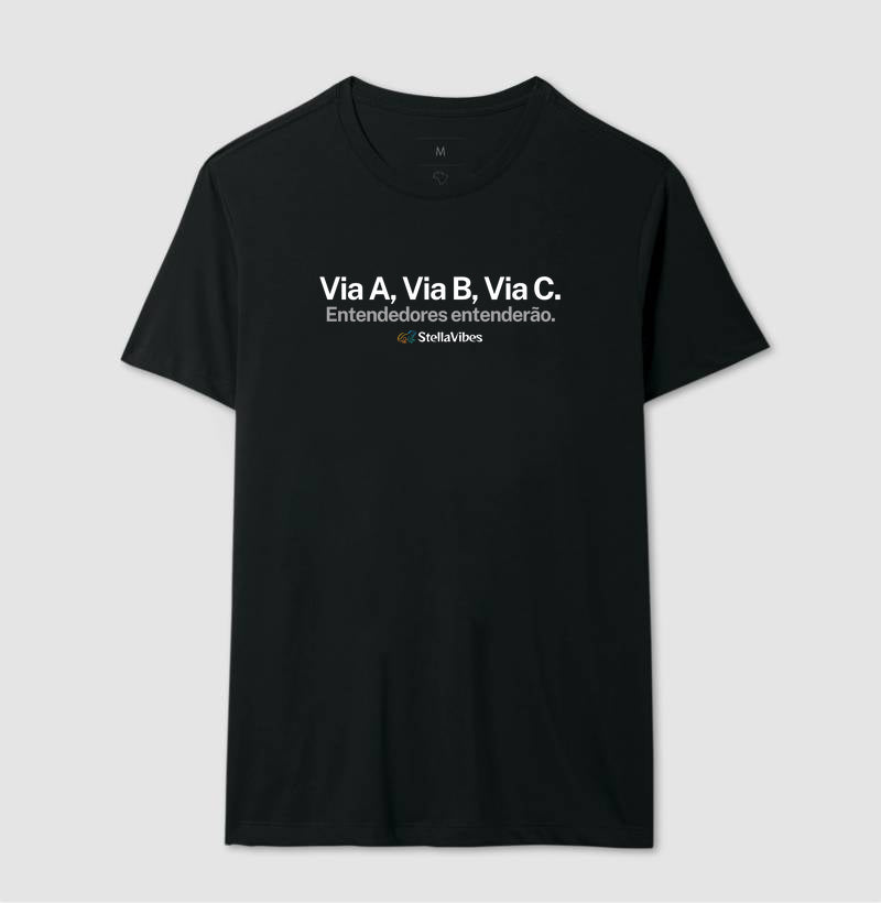 Camiseta Via A, Via B, Via C (Várias cores)