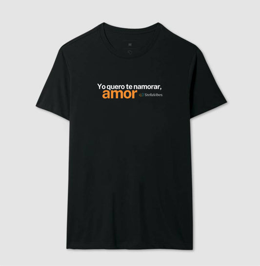 Camiseta Yo Quero te Namorar (Várias cores)