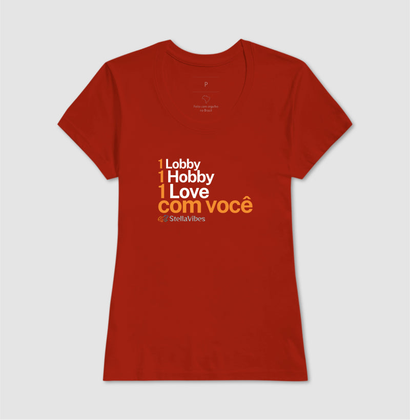 Camiseta 1 Hobby 1 Lobby 1 Love (Várias cores)