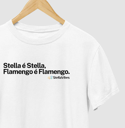 Camiseta Stella é Stella, Flamengo é Flamengo (Branca / Cinza)