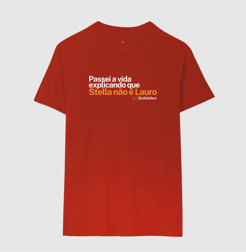 Camiseta Stella Não é Lauro (Várias cores)