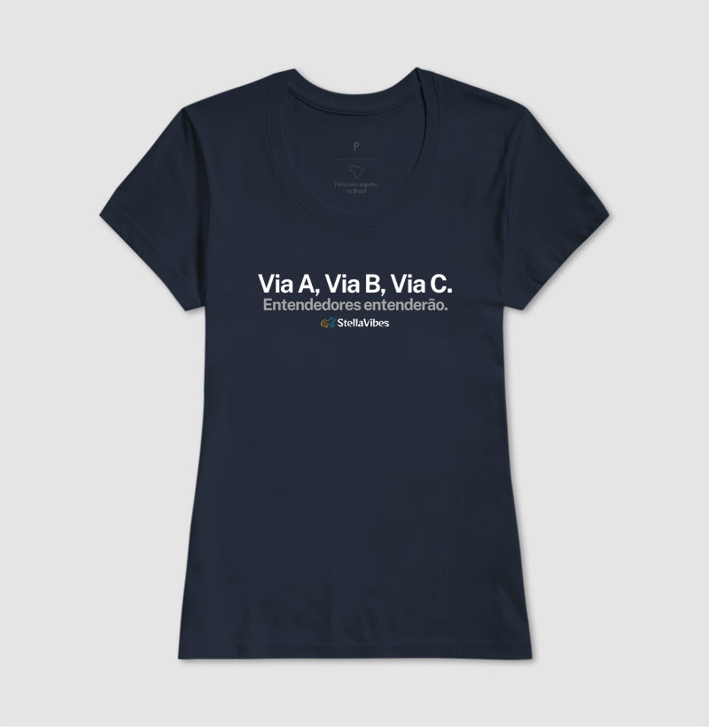 Camiseta Via A, Via B, Via C (Várias cores)
