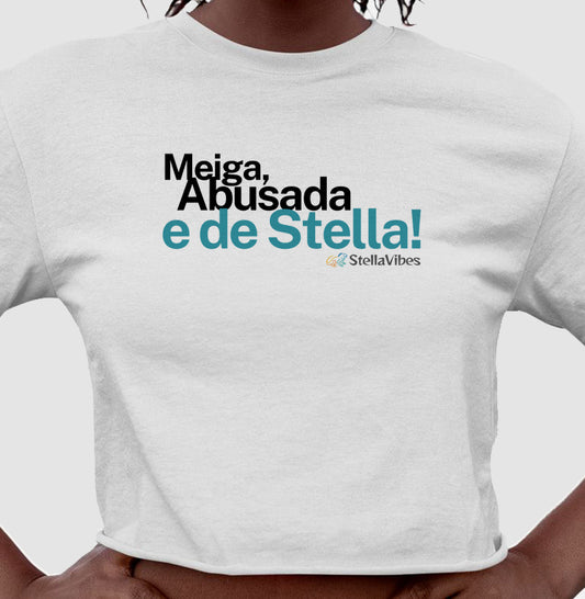 Cropped Meiga, Abusada e de Stella (Branco)