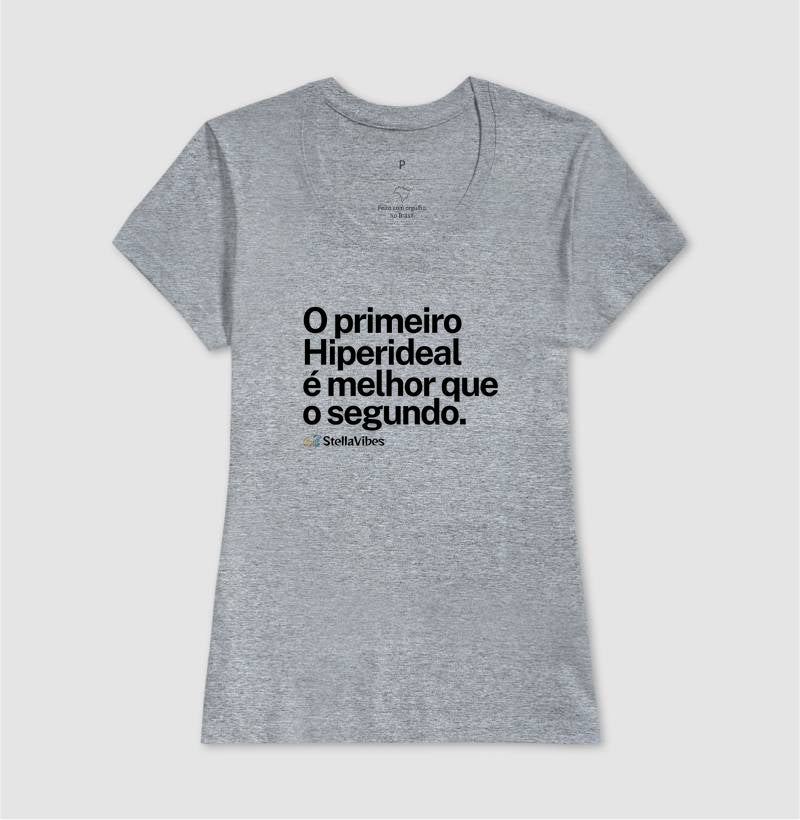 Camiseta O Primeiro é Melhor que o Segundo (Branca / Cinza)