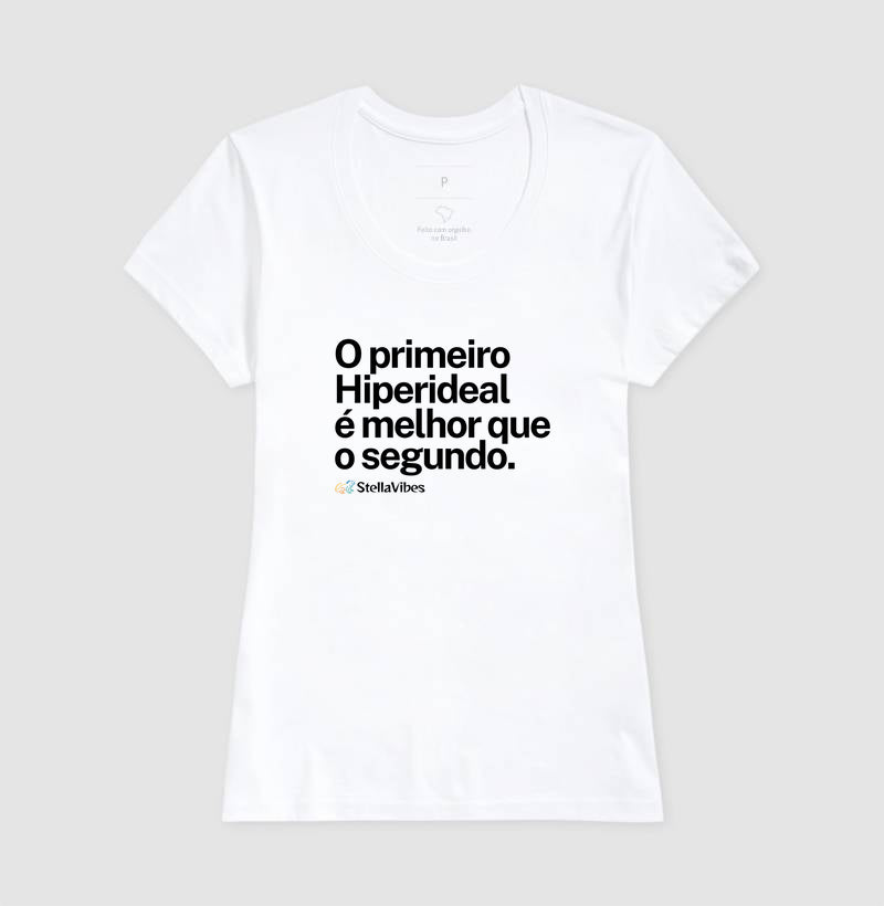 Camiseta O Primeiro é Melhor que o Segundo (Branca / Cinza)