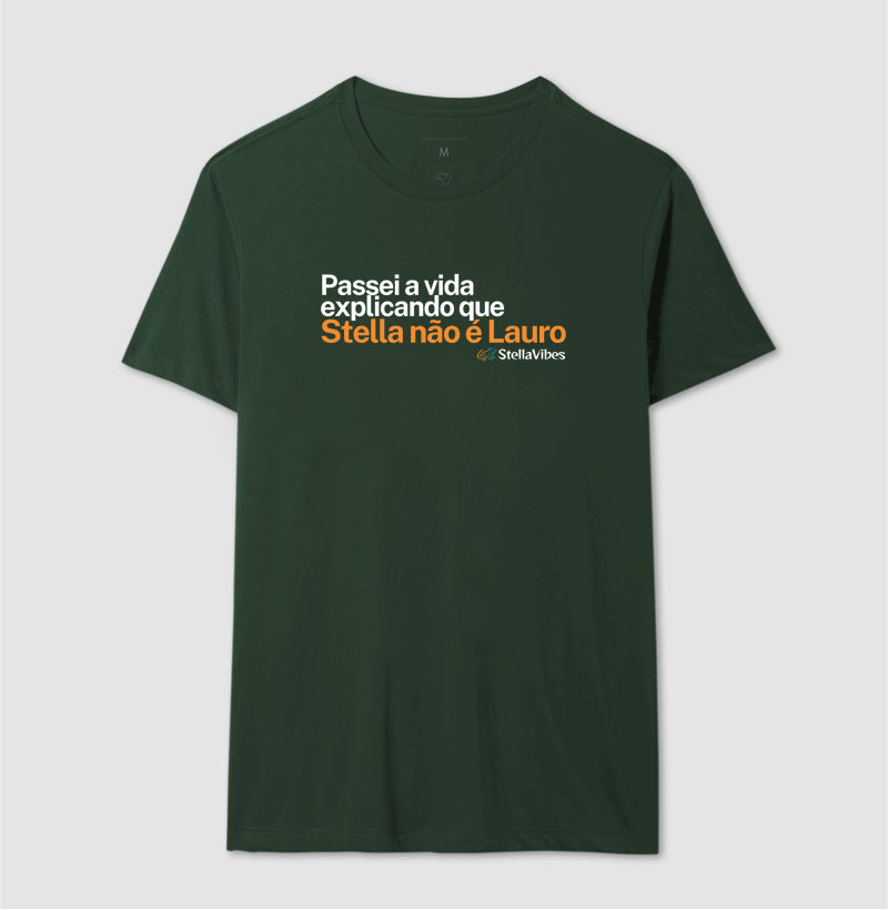 Camiseta Stella Não é Lauro (Várias cores)