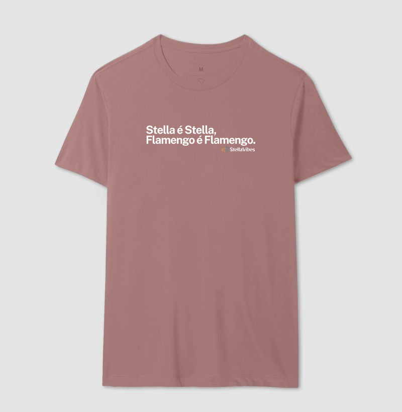 Camiseta Stella é Stella, Flamengo é Flamengo (Várias cores)