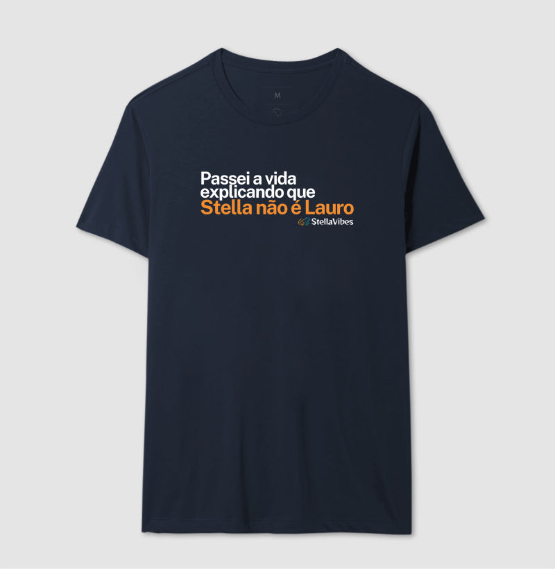 Camiseta Stella Não é Lauro (Várias cores)