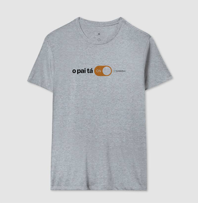 Camiseta O Pai Tá On (Branca / Cinza)