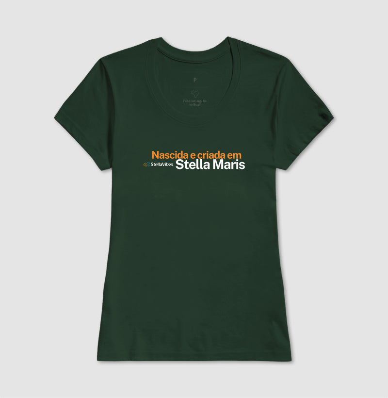 Camiseta Nascida e Criada em Stella Maris (Várias cores)