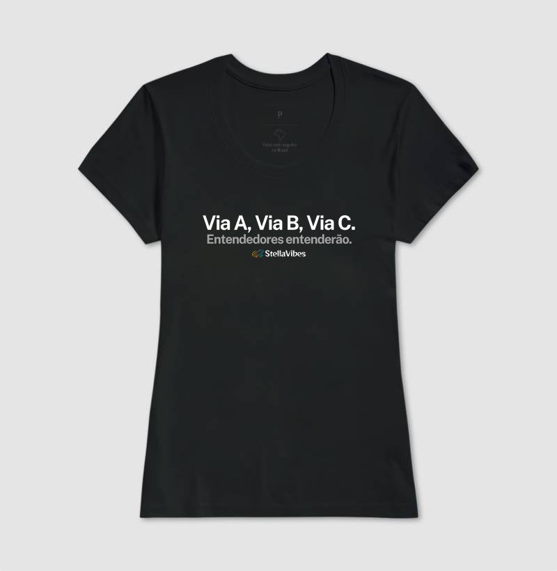 Camiseta Via A, Via B, Via C (Várias cores)