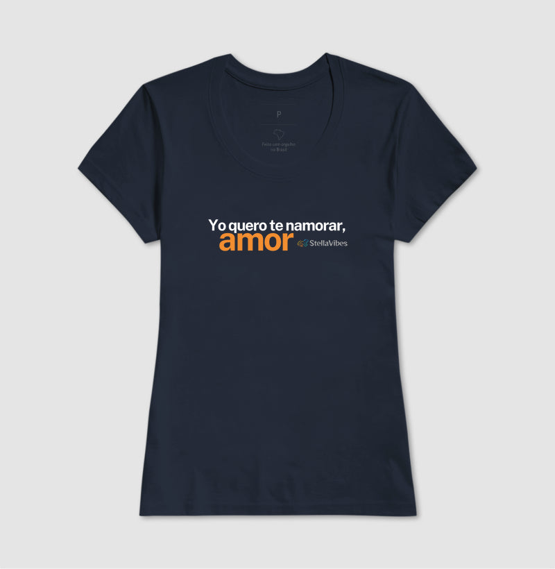 Camiseta Yo Quero te Namorar (Várias cores)